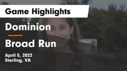 Dominion  vs Broad Run  Game Highlights - April 5, 2022