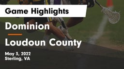 Dominion  vs Loudoun County  Game Highlights - May 3, 2022