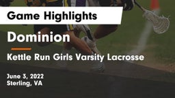 Dominion  vs Kettle Run  Girls Varsity Lacrosse Game Highlights - June 3, 2022
