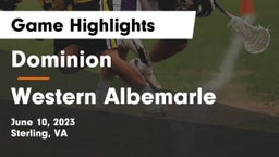 Dominion  vs Western Albemarle  Game Highlights - June 10, 2023