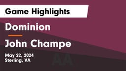 Dominion  vs John Champe   Game Highlights - May 22, 2024