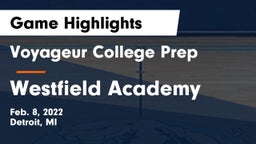 Voyageur College Prep  vs Westfield Academy Game Highlights - Feb. 8, 2022