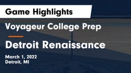 Voyageur College Prep  vs Detroit Renaissance Game Highlights - March 1, 2022