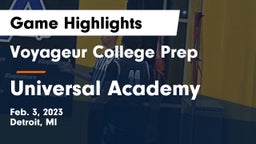 Voyageur College Prep  vs Universal Academy Game Highlights - Feb. 3, 2023