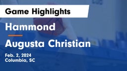 Hammond  vs Augusta Christian Game Highlights - Feb. 2, 2024