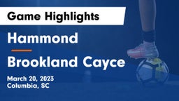 Hammond  vs Brookland Cayce Game Highlights - March 20, 2023