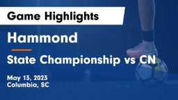 Hammond  vs State Championship vs CN Game Highlights - May 13, 2023