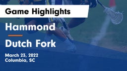 Hammond  vs Dutch Fork  Game Highlights - March 23, 2022