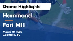 Hammond  vs Fort Mill  Game Highlights - March 18, 2023