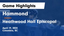 Hammond  vs Heathwood Hall Episcopal  Game Highlights - April 19, 2024