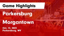 Parkersburg  vs Morgantown  Game Highlights - Oct. 12, 2023