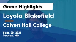 Loyola Blakefield  vs Calvert Hall College  Game Highlights - Sept. 20, 2021