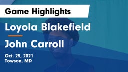 Loyola Blakefield  vs John Carroll  Game Highlights - Oct. 25, 2021