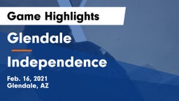 Glendale  vs Independence  Game Highlights - Feb. 16, 2021