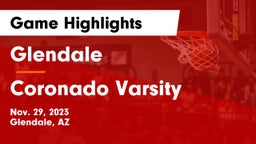 Glendale  vs Coronado Varsity Game Highlights - Nov. 29, 2023