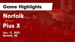 Norfolk  vs Pius X  Game Highlights - Jan. 17, 2023