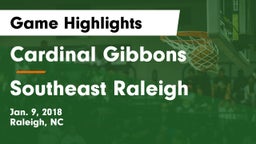 Cardinal Gibbons  vs Southeast Raleigh  Game Highlights - Jan. 9, 2018