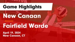 New Canaan  vs Fairfield Warde  Game Highlights - April 19, 2024