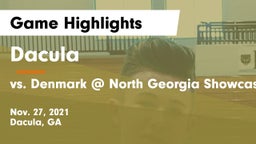 Dacula  vs vs. Denmark @ North Georgia Showcase  Game Highlights - Nov. 27, 2021