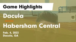 Dacula  vs Habersham Central Game Highlights - Feb. 4, 2022