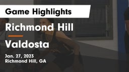 Richmond Hill  vs Valdosta  Game Highlights - Jan. 27, 2023