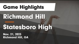 Richmond Hill  vs Statesboro High Game Highlights - Nov. 21, 2023