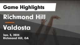 Richmond Hill  vs Valdosta  Game Highlights - Jan. 5, 2024
