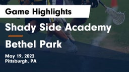 Shady Side Academy  vs Bethel Park  Game Highlights - May 19, 2022