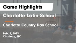 Charlotte Latin School vs Charlotte Country Day School Game Highlights - Feb. 3, 2023