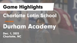 Charlotte Latin School vs Durham Academy Game Highlights - Dec. 1, 2023
