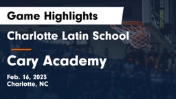 Charlotte Latin School vs Cary Academy Game Highlights - Feb. 16, 2023