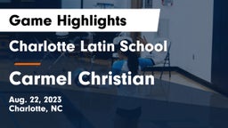 Charlotte Latin School vs Carmel Christian  Game Highlights - Aug. 22, 2023