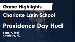 Charlotte Latin School vs Providence Day Hudl Game Highlights - Sept. 9, 2023