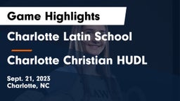 Charlotte Latin School vs Charlotte Christian HUDL Game Highlights - Sept. 21, 2023