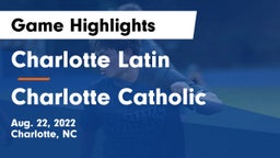 Charlotte Latin  vs Charlotte Catholic  Game Highlights - Aug. 22, 2022