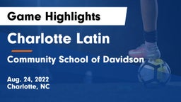 Charlotte Latin  vs Community School of Davidson Game Highlights - Aug. 24, 2022