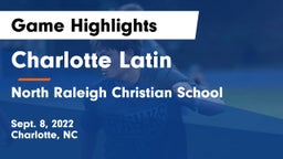 Charlotte Latin  vs North Raleigh Christian School Game Highlights - Sept. 8, 2022