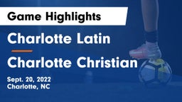 Charlotte Latin  vs Charlotte Christian  Game Highlights - Sept. 20, 2022