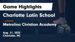 Charlotte Latin School vs Metrolina Christian Academy  Game Highlights - Aug. 21, 2023