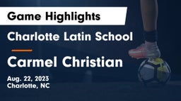 Charlotte Latin School vs Carmel Christian Game Highlights - Aug. 22, 2023
