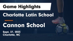 Charlotte Latin School vs Cannon School Game Highlights - Sept. 27, 2023
