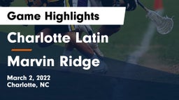 Charlotte Latin  vs Marvin Ridge  Game Highlights - March 2, 2022