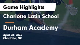 Charlotte Latin School vs Durham Academy Game Highlights - April 28, 2023