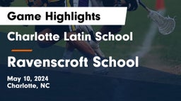 Charlotte Latin School vs Ravenscroft School Game Highlights - May 10, 2024