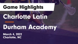 Charlotte Latin  vs Durham Academy Game Highlights - March 4, 2022