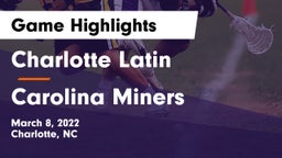 Charlotte Latin  vs Carolina Miners  Game Highlights - March 8, 2022