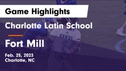 Charlotte Latin School vs Fort Mill  Game Highlights - Feb. 25, 2023