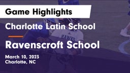 Charlotte Latin School vs Ravenscroft School Game Highlights - March 10, 2023