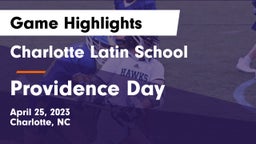 Charlotte Latin School vs Providence Day Game Highlights - April 25, 2023