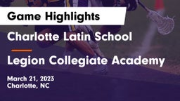 Charlotte Latin School vs Legion Collegiate Academy Game Highlights - March 21, 2023